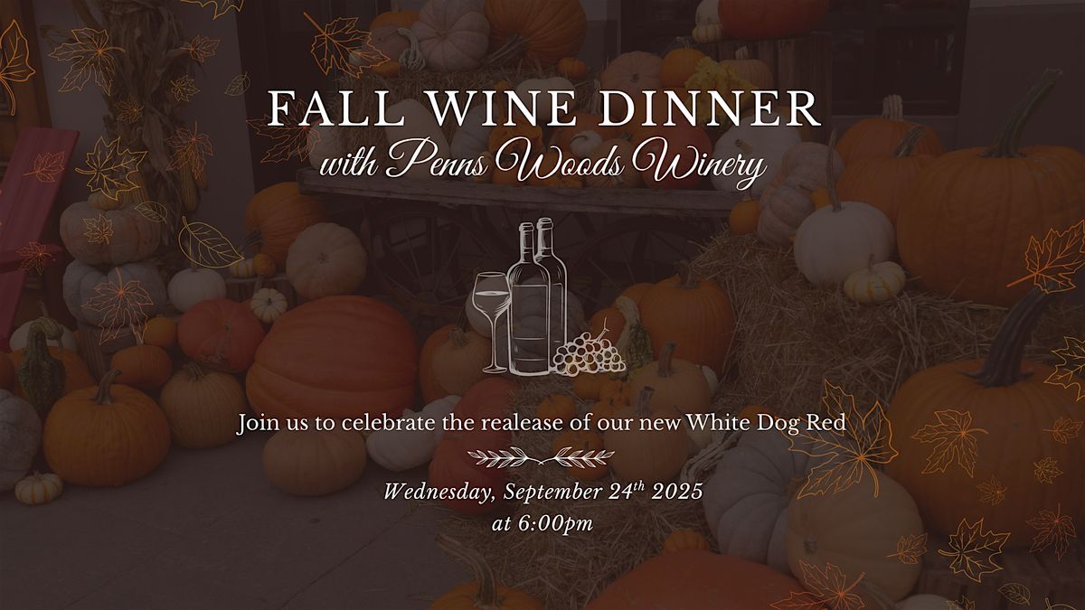 White Dog Red Release Dinner with Penns Woods Winery, 24 September | Event in Glen Mills | AllEvents