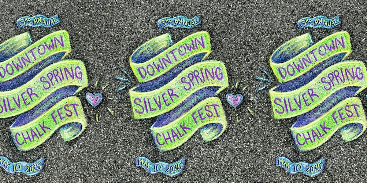 2025 Downtown Silver Spring Chalk Fest | Event in Silver Spring | AllEvents