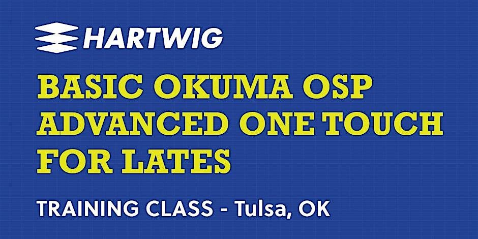 Training Class - Basic Okuma Advanced One Touch for Lathes - Tulsa, OK, 24 September | Event in Broken Arrow