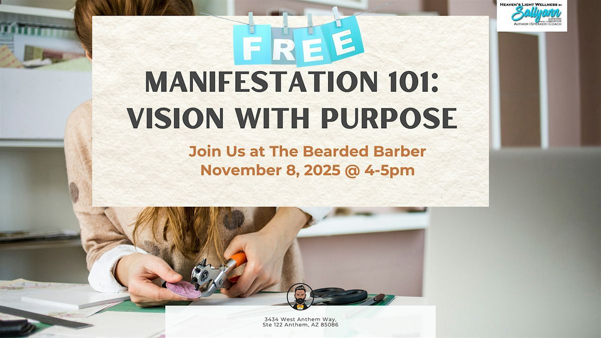 Manifestation 101-Vision With Purpose, 8 November | Event in Anthem | AllEvents