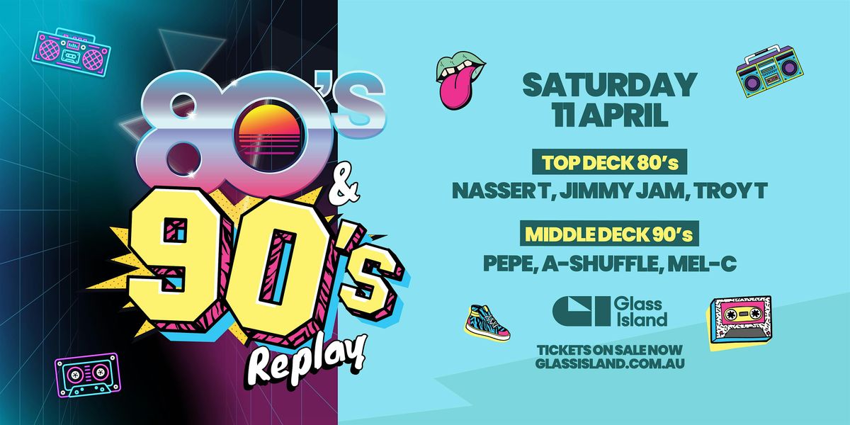 Glass Island - 80s &amp; 90s REPLAY - Sat 11 Apr 2026