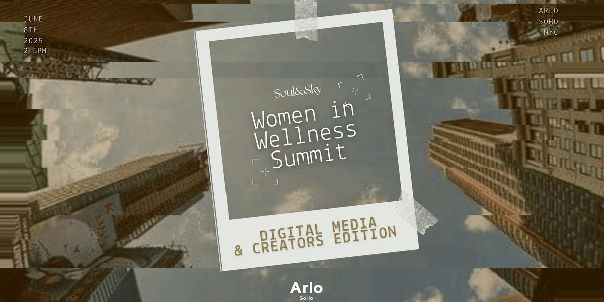 Women in Wellness Summit | Digital Media & Creators Edition, 8 June | Event in New York | AllEvents