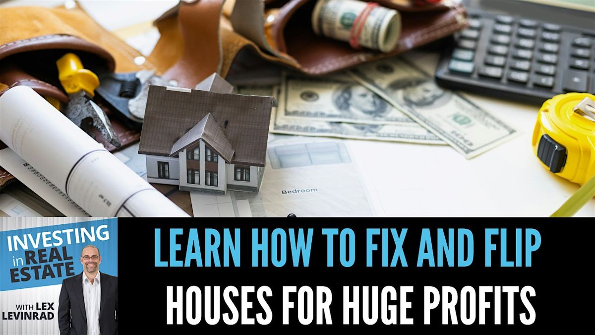 Learn How To  Fixing & Flipping Real Estate For Huge Profits, 2 September | Event in Deerfield Beach | AllEvents