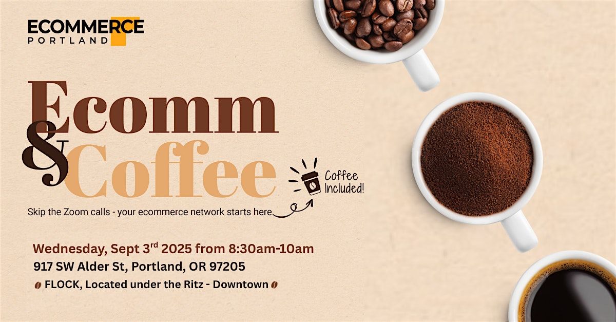 Ecommerce and Coffee | Sept 2025, 3 September | Event in Portland | AllEvents