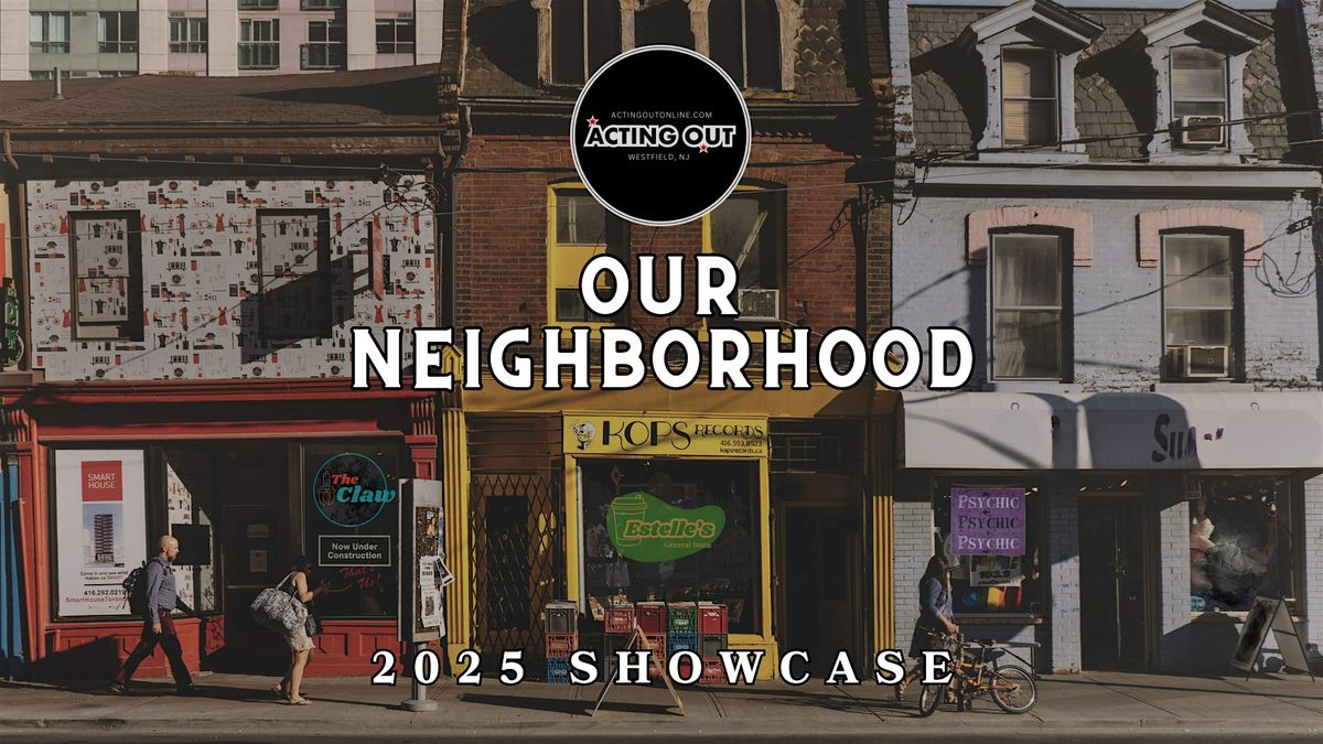 OUR NEIGHBORHOOD! Friday Intermediate Acting & Musical Theatre II Showcase, 31 May | Event in Westfield