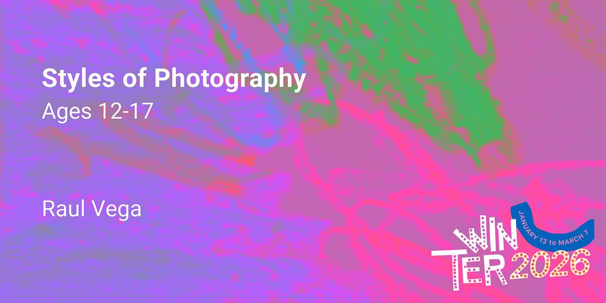 Styles of Photography, Ages 12-17, 17 January | Event in Los Angeles | AllEvents
