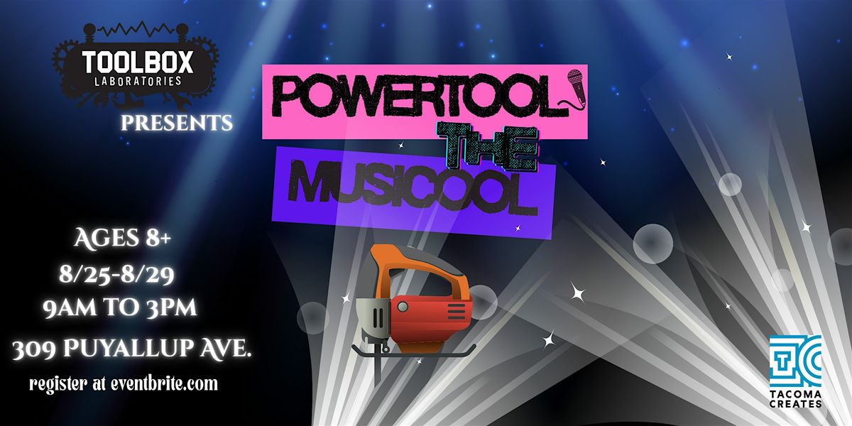 TBLL presents Powertool the Musicool SUMMER CAMP!, 25 August | Event in Tacoma | AllEvents