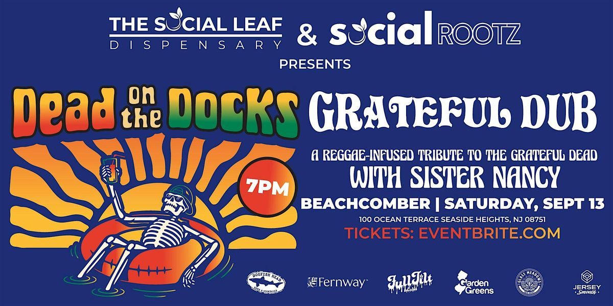 DEAD ON THE DOCKS w/ GRATEFUL DUB & SISTER NANCY, 13 September | Event in Seaside Heights | AllEvents