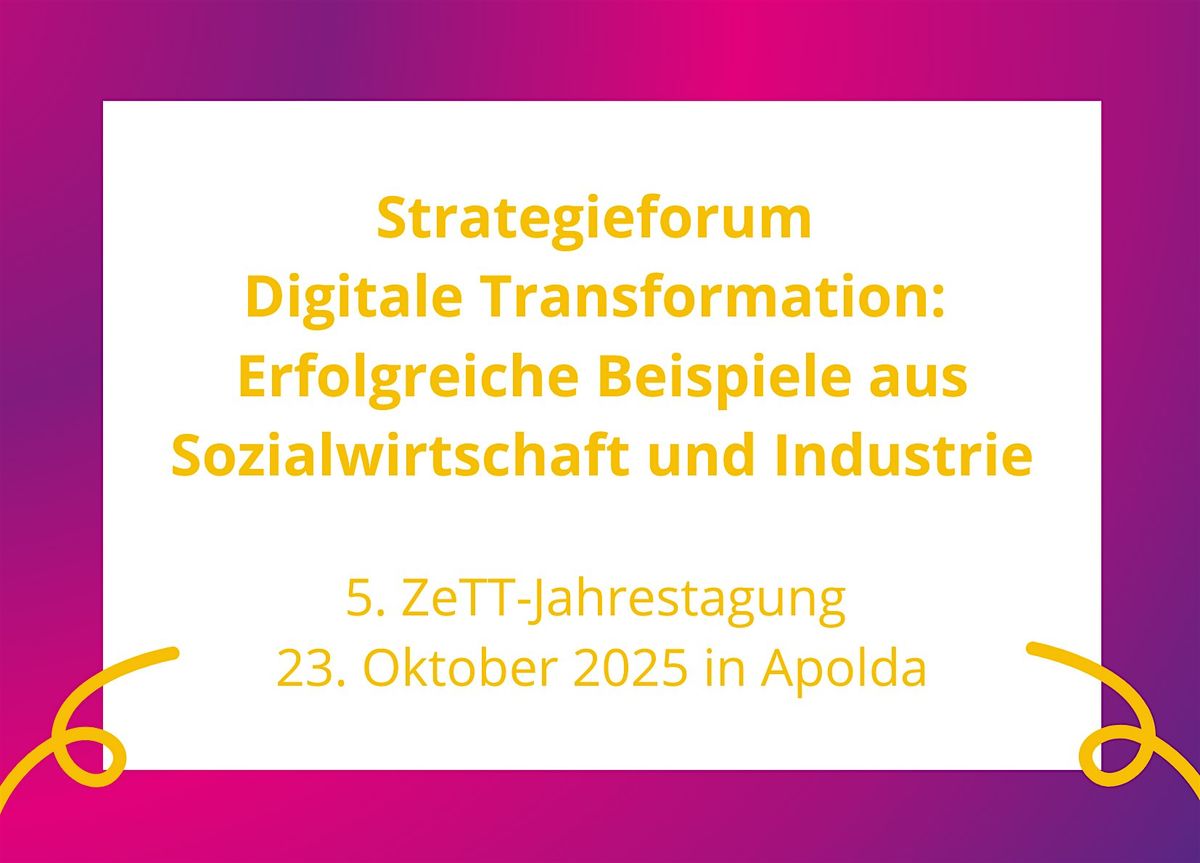 Strategieforum Digitale Transformation. ZeTT-Jahrestagung 2025, 23 October | Event in Apolda | AllEvents