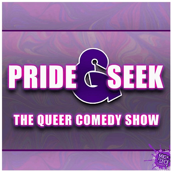 PRIDE & SEEK: THE QUEER COMEDY SHOW, 26 September | Event in San Diego | AllEvents