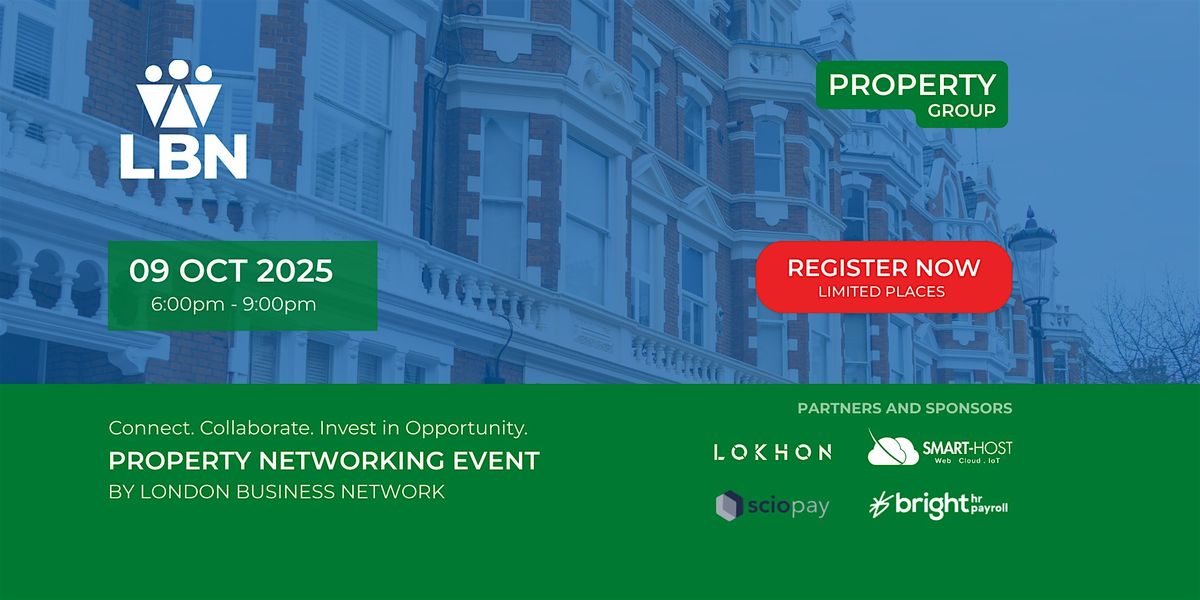LBN Property Business Networking Event London: Thur 9 Oct 2025, 9 October | Event in London | AllEvents