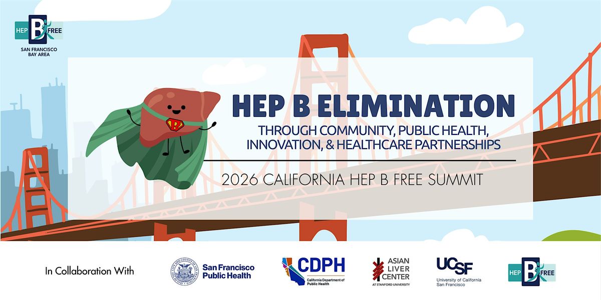 2026 California Hep B Free Summit: Hep B Elimination, 12 May | Event in San Francisco | AllEvents