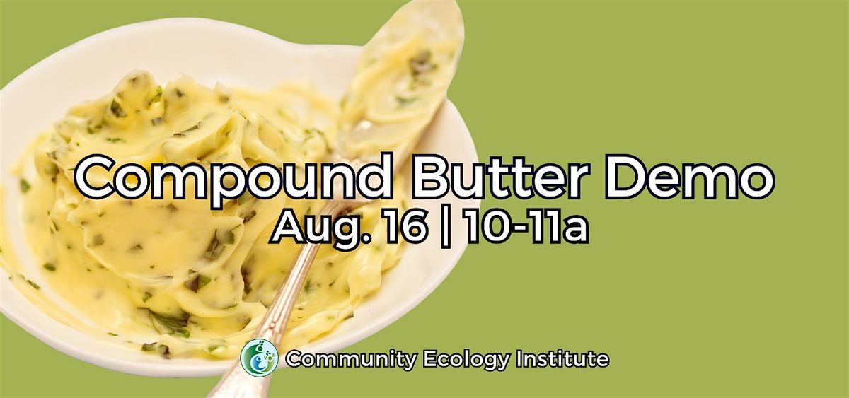 Compound Butter Demo, 16 August | Event in Columbia | AllEvents