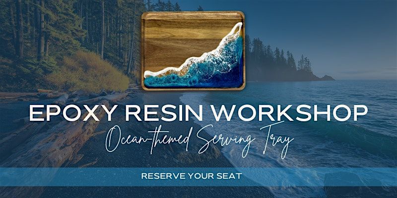 Ocean-Inspired Epoxy Resin Workshop in Elma - MOORE/EVERSON PRIVATE EVENT, 11 October | Event in Elma | AllEvents