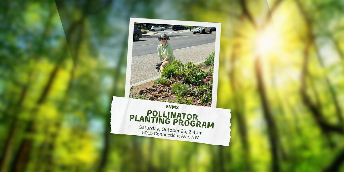 Volunteer with the VNMS Pollinator Planting Program!, 25 October | Event in Washington | AllEvents