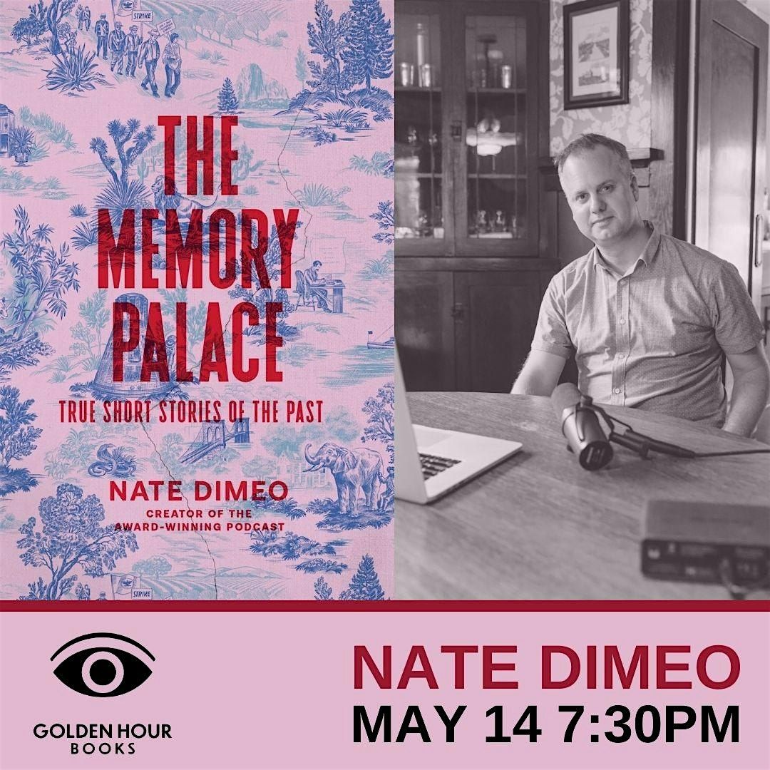 Nate DiMeo And The Memory Palace At Golden Hour Books Golden Hour nate-dimeo-and-the-memory-palace-at-golden-hour-books-golden-hour
