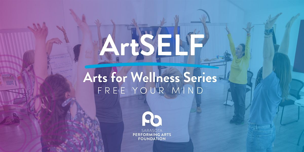 ArtSELF - Arts for Wellness Series: Free Your Mind (Theatre Workshop), 20 January | Event in Sarasota | AllEvents