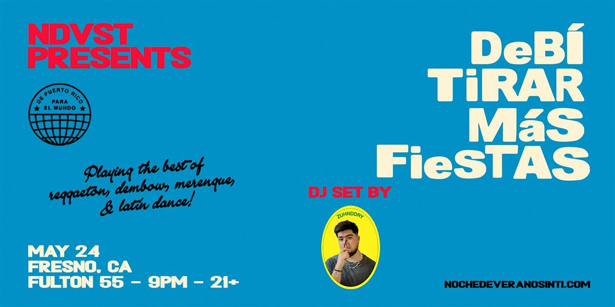 DEBÍ TIRAR MÁS FIESTAS | REGGAETON, DEMBOW, MERENGUE, Y LATIN DANCE BANGERS, 24 May | Event in Fresno | AllEvents
