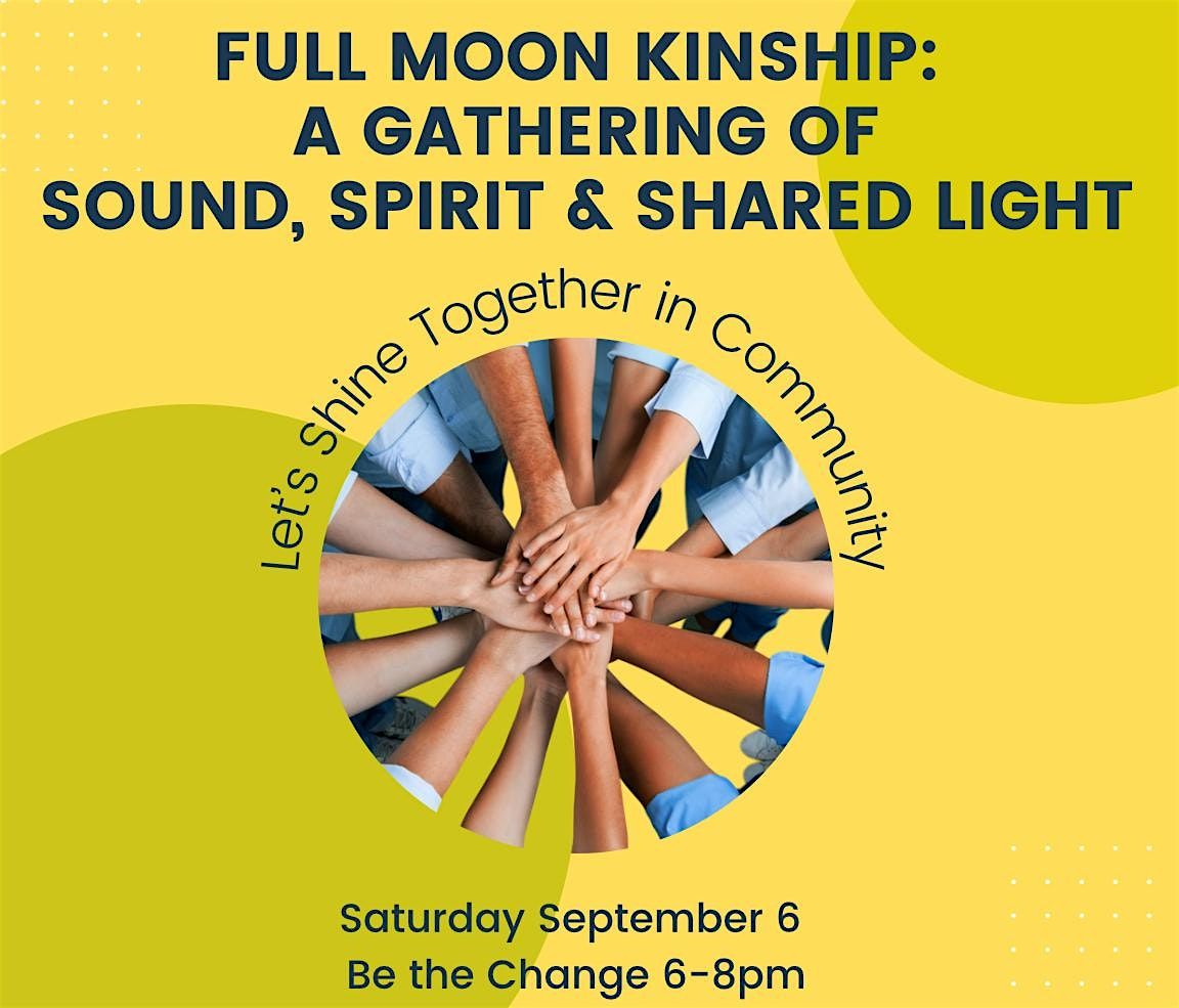 Full Moon Kinship:  A Gathering of  Sound, Spirit & Shared Light, 6 September | Event in Severna Park