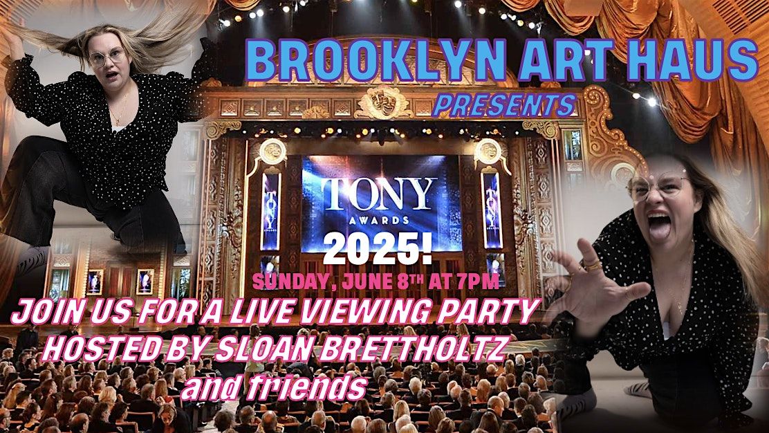 The 2025 TONY Awards viewing party at Brooklyn Art Haus!, 8 June | Event in Brooklyn | AllEvents