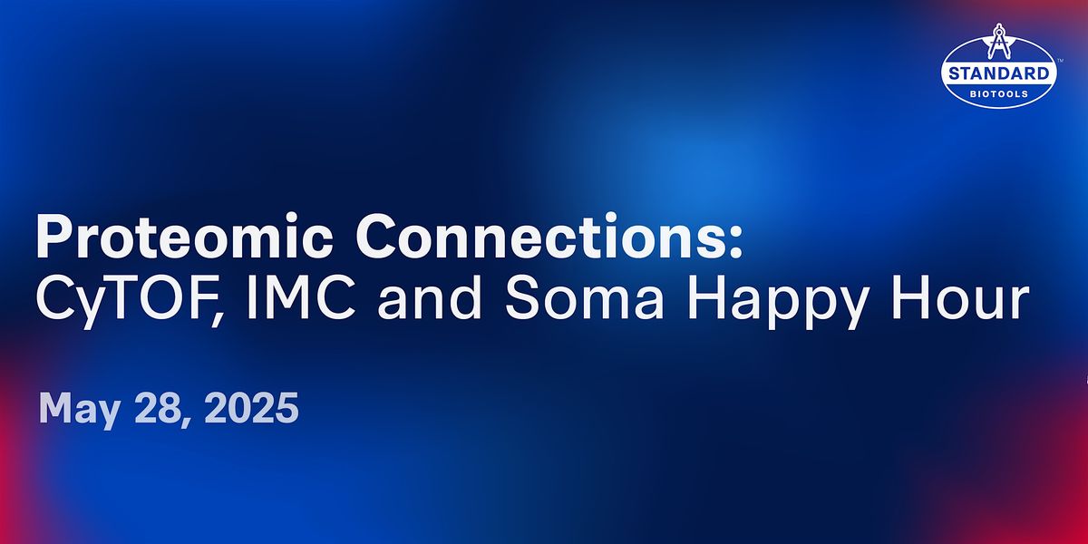 Proteomic Connections: CyTOF, IMC and Soma Happy Hour | Event in Cambridge | AllEvents