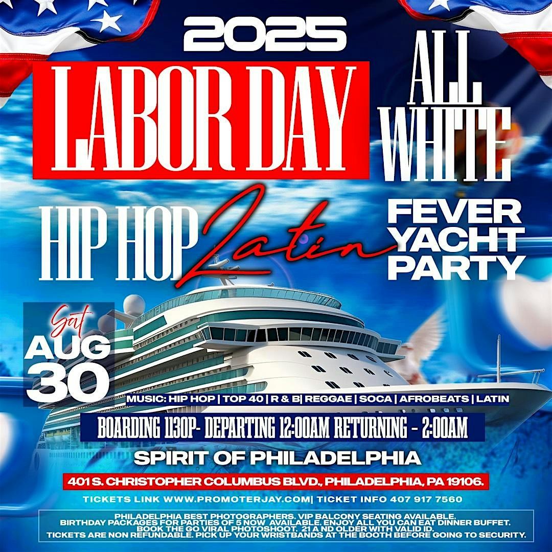 2025 Labor Day All White Hip Hop Latin Fever Yacht Party Philadelphia, 30 August | Event in Philadelphia | AllEvents