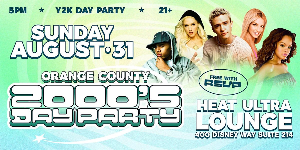 2000s DAY PARTY @ HEAT ULTRA LOUNGE OC, 31 August | Event in Anaheim | AllEvents