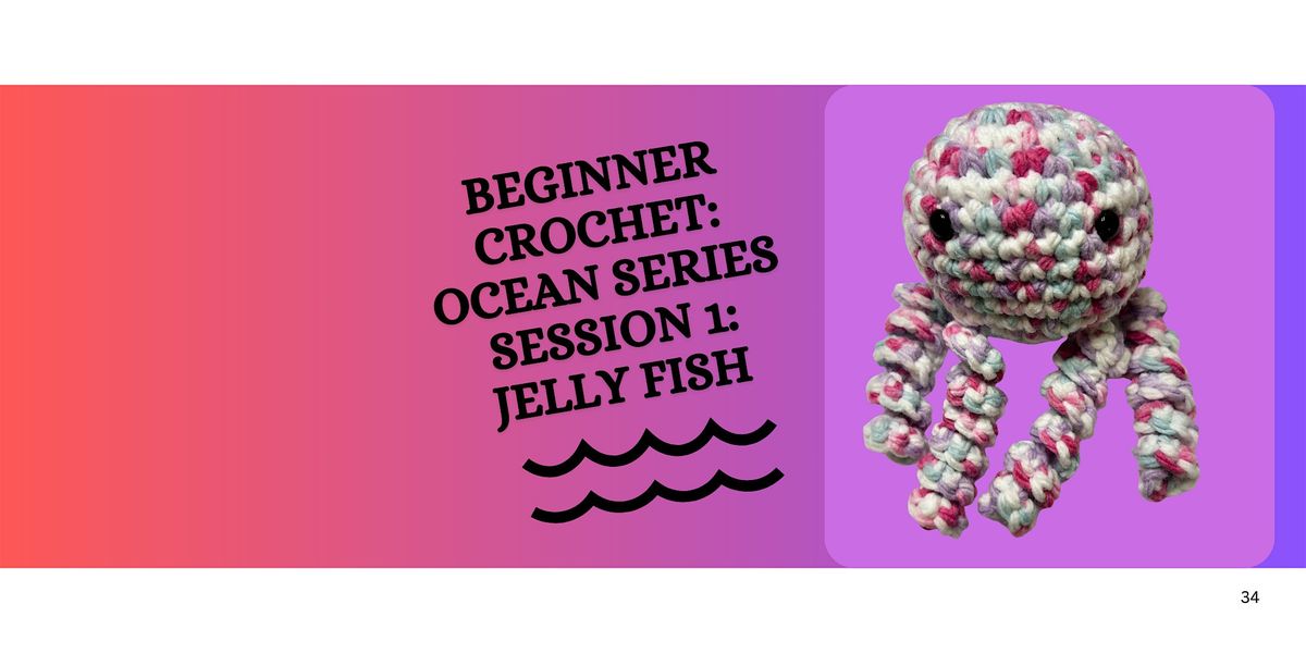 Beginner Crochet: Ocean Series- Session 1 Jelly Fish, 17 August | Event in Flagler Beach | AllEvents