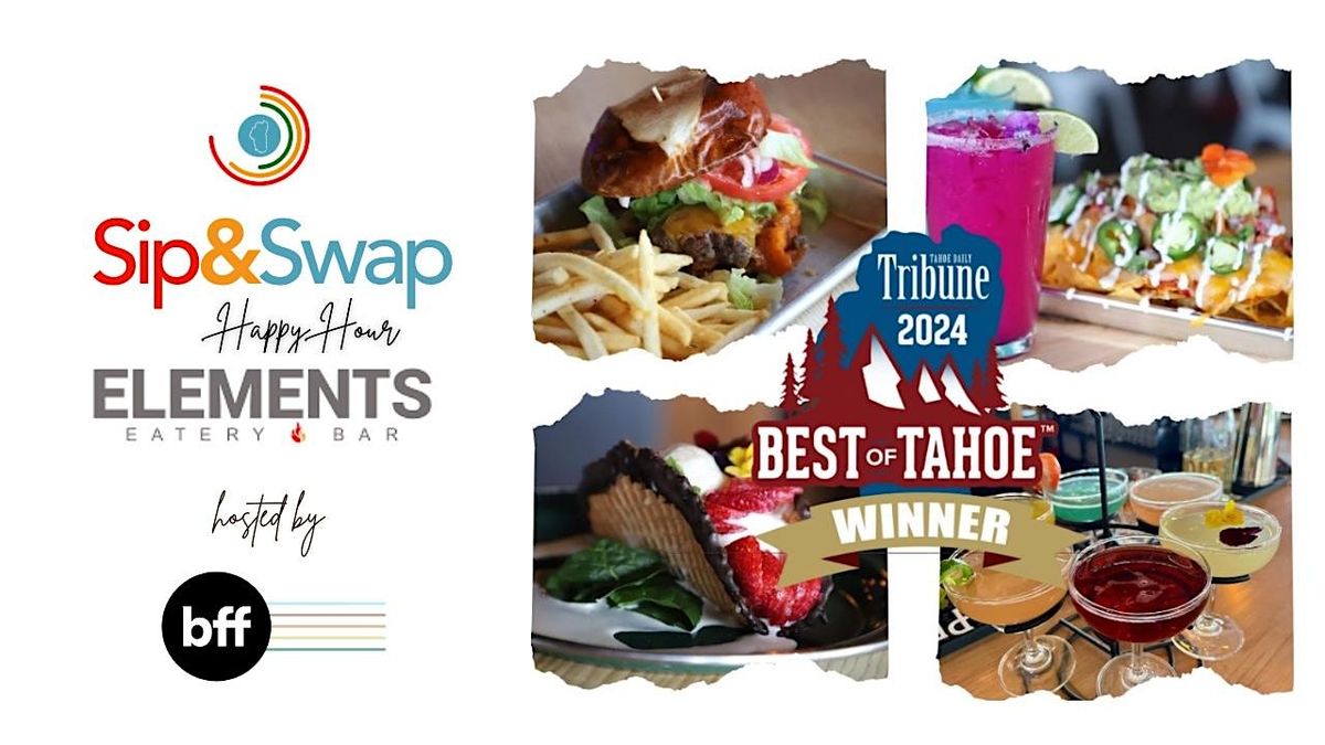 Sip & Swap Happy Hour @ Elements | Event in South Lake Tahoe | AllEvents