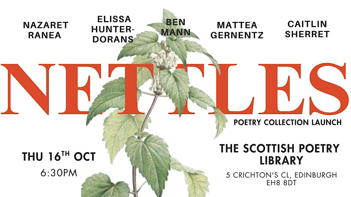 Nettles: A Launch and Showcase with Scotland’s Next Generation Young Makars, 16 October | Event in Edinburgh