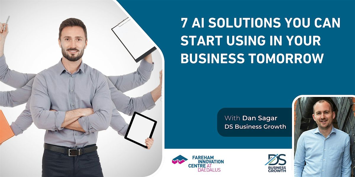 7 AI Solutions You Can Start Using in Your Business Tomorrow, 6 November | Event in Fareham | AllEvents