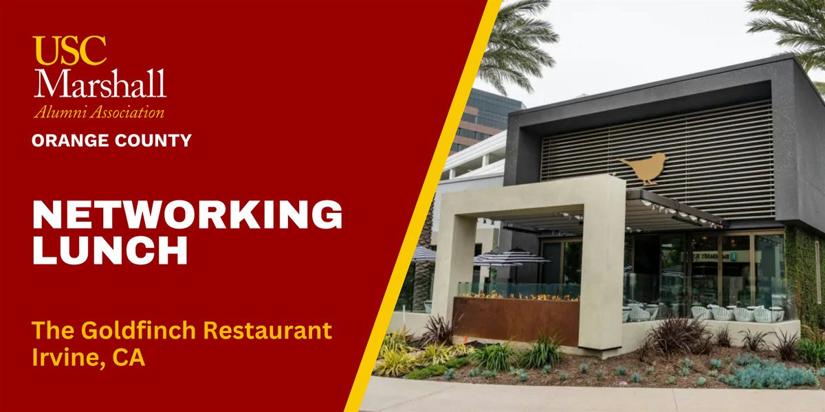 USC MAA-OC Networking Lunch: The Goldfinch - Irvine - 5/16/25, 16 May | Event in Irvine | AllEvents