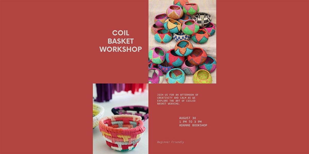 Coil + Create: A Beginner Basket Weaving Workshop, 30 August | Event in brooklyn | AllEvents