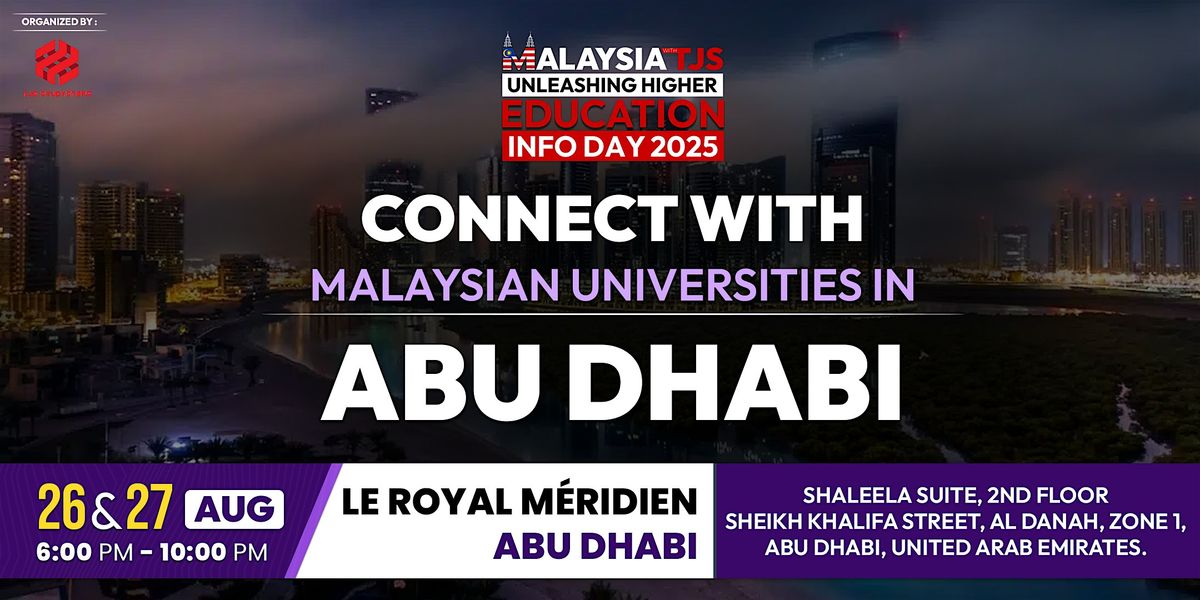 التعليم العالي في ماليزيا | MALAYSIAN HIGHER EDUCATION INFO DAY: ABU DHABI, 26 August