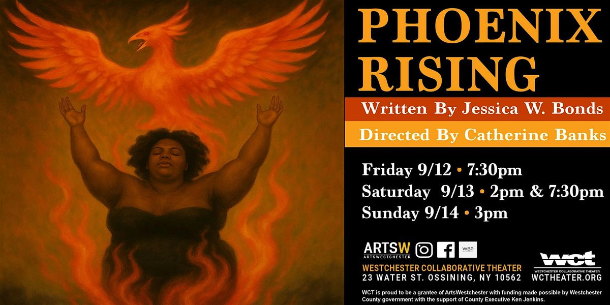 Phoenix Rising -- A New Play by Jessica W. Bonds, 12 September | Event in Ossining | AllEvents