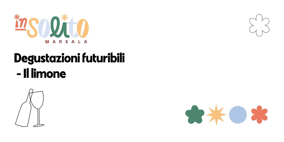 Il limone - Degustazioni Futuribili | Event in Marsala | AllEvents