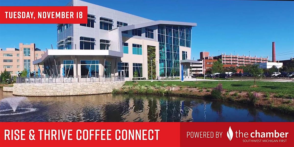 Rise & Thrive Coffee Connect, 18 November | Event in Kalamazoo | AllEvents