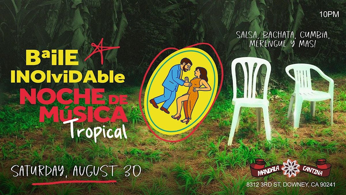 BailE INOlviDable - Noche De Musica Tropical!, 30 August | Event in Downey | AllEvents