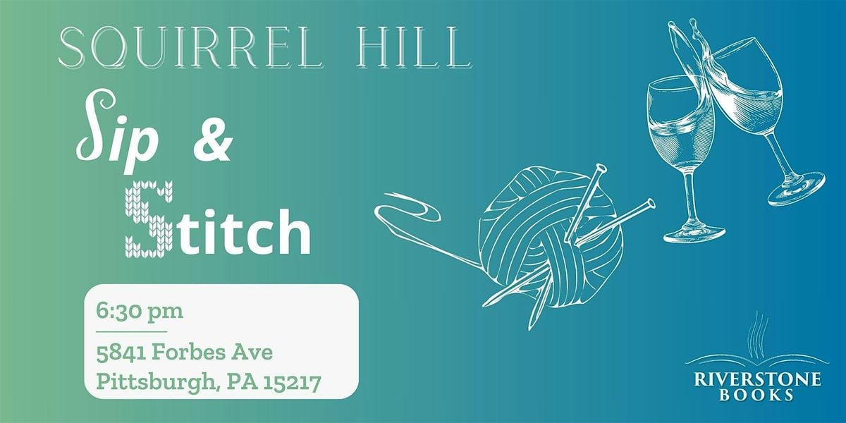 Sip & Stitch - Squirrel Hill, 16 July | Event in Pittsburgh | AllEvents