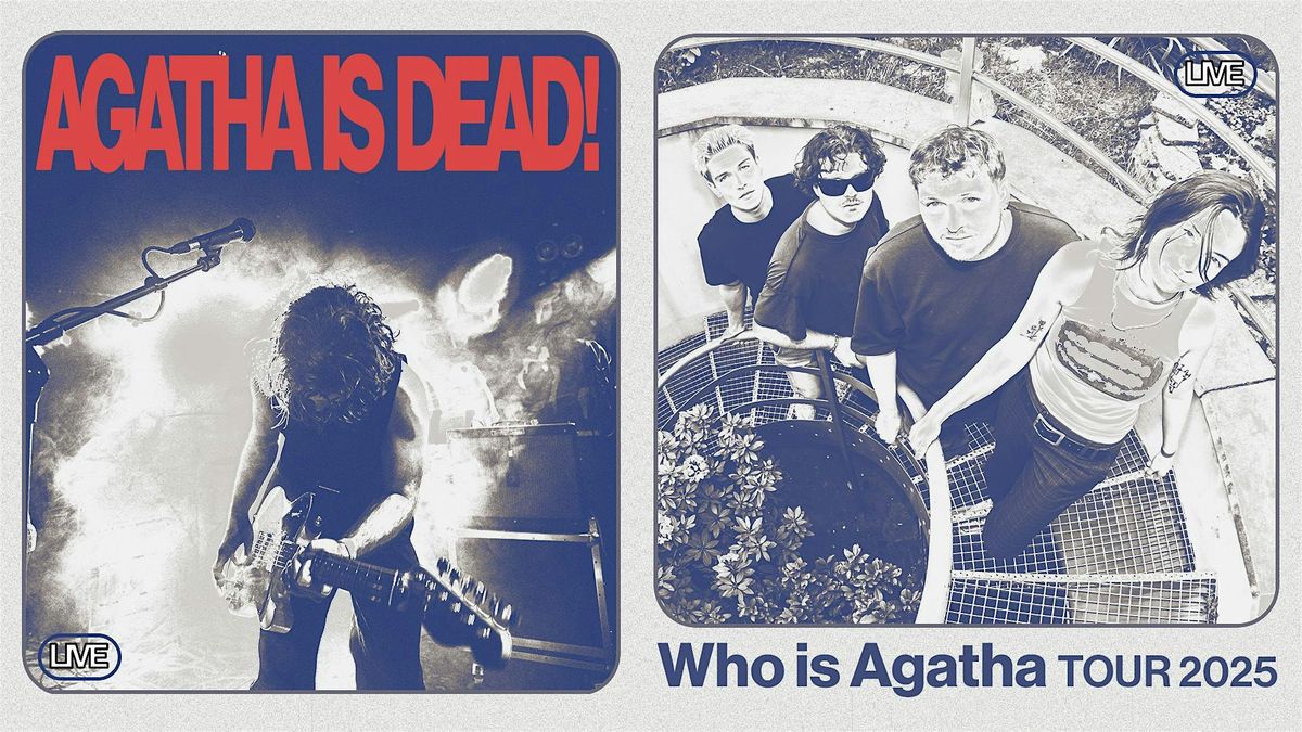 AGATHA IS DEAD! - WHO IS AGATHA TOUR - WIEN, 16 September | Event in Wien | AllEvents