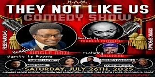 THEY NOT LIKE US COMEDY SHOW, 26 July | Event in Chicago | AllEvents