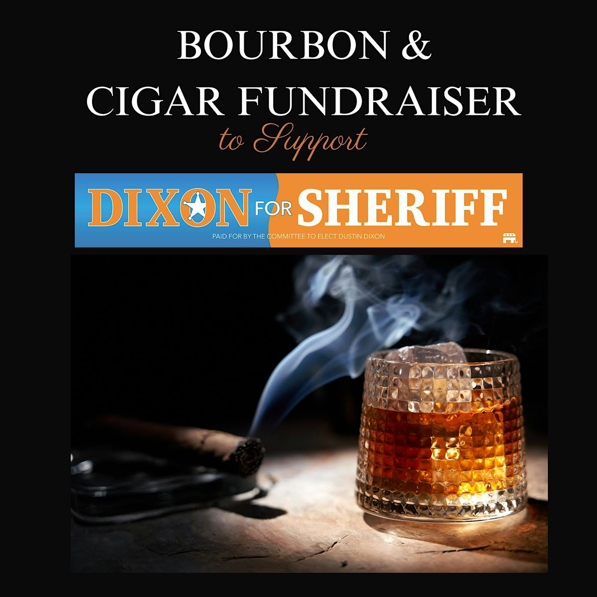 Bourbon & Cigar Fundraiser  Supporting Dixon for Sheriff, 4 August | Event in Noblesville | AllEvents