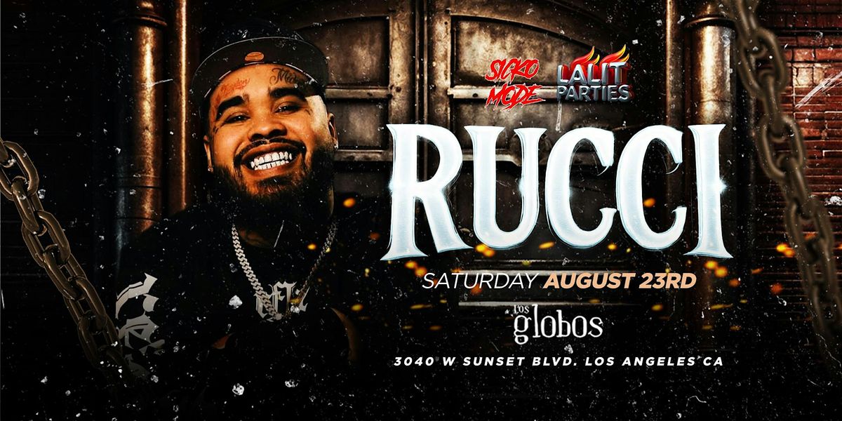 CIRCUS LA PRESENTS: RUCCI & FRIENDS LIVE @ LOS GLOBOS 18+ // FREE W/RSVP, 23 August | Event in Los Angeles