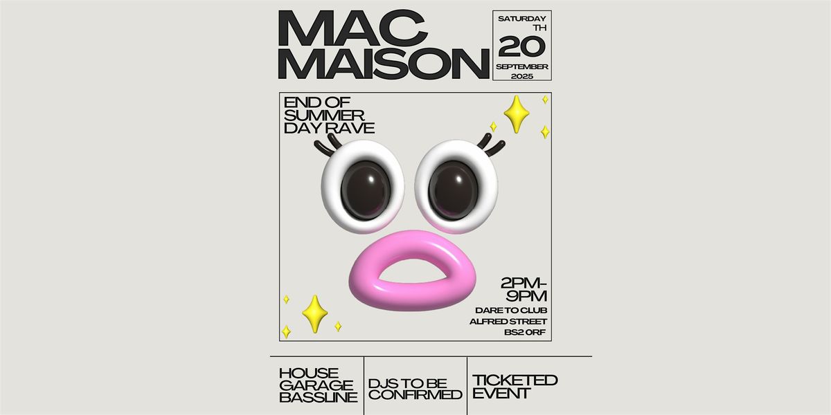 Mac Maison End Of Summer Day Rave, 20 September | Event in Bristol | AllEvents