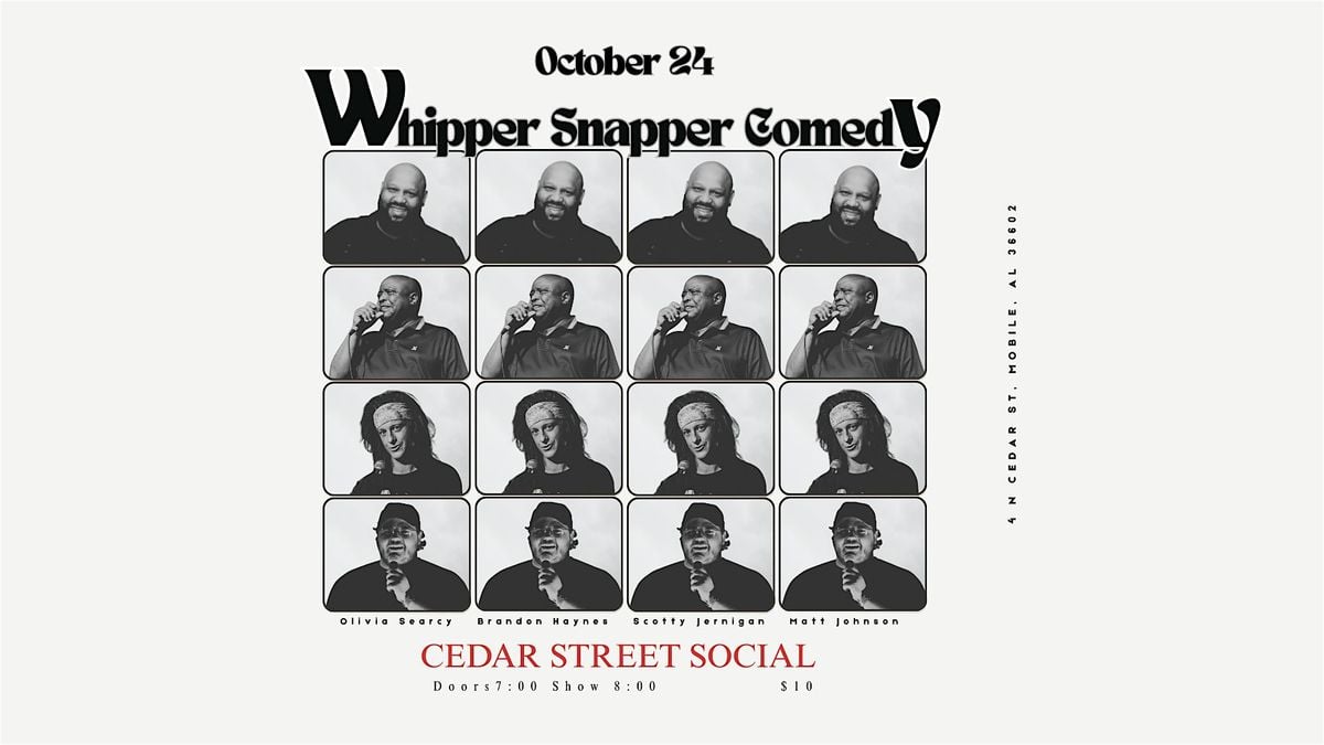 Whipper Snapper Comedy at Cedar Street Social, 17 October | Event in Mobile | AllEvents