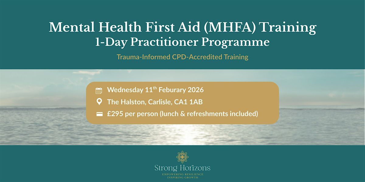 Trauma-Informed Mental Health First Aid (MHFA) Practitioner Programme, 11 February | Event in Carlisle | AllEvents