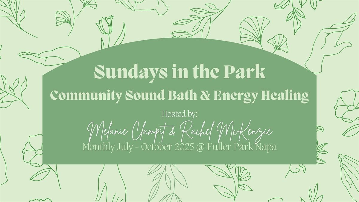 Sunday in the Park: Community Sound Bath & Energy Healing, 26 October | Event in Napa | AllEvents