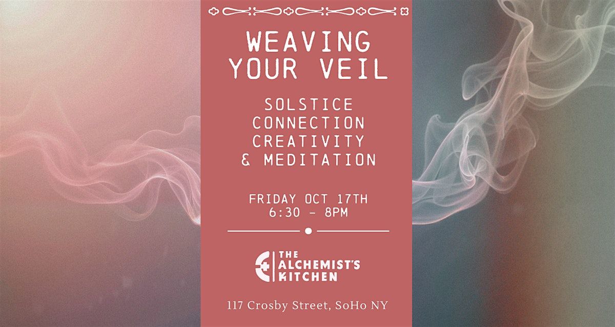 Weaving Your Veil: A Solstice Workshop, 17 October | Event in New York | AllEvents