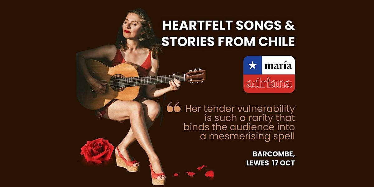 HEARTFELT SONGS & STORIES FROM CHILE | Event in Barcombe | AllEvents
