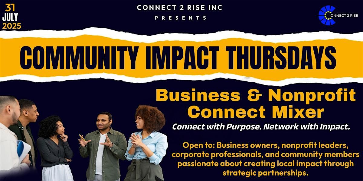 Community Impact Thursdays: Local Leaders Unite~ Business & Nonprofit Mixer, 31 July | Event in Pasadena